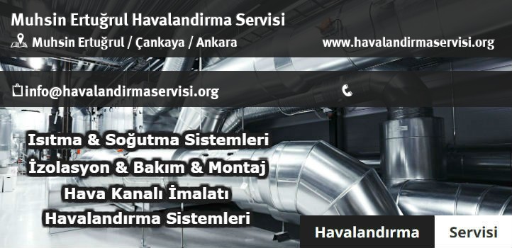 Muhsin Ertuğrul havalandırma servisi