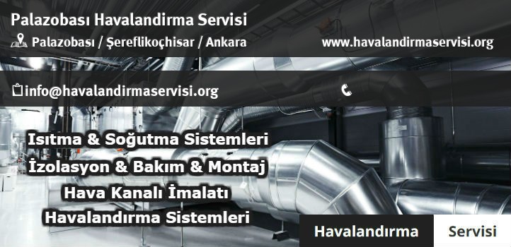 Palazobası havalandırma servisi