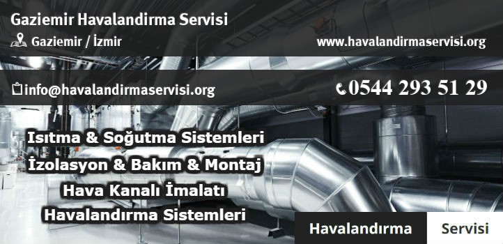 Gaziemir havalandırma servisi